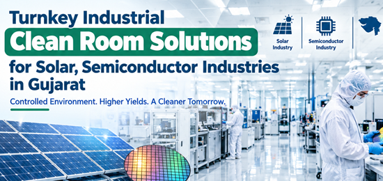 Turnkey Industrial Clean Room Solutions for Solar, Semiconductor Industries in Gujarat